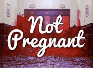 not pregnant period gif